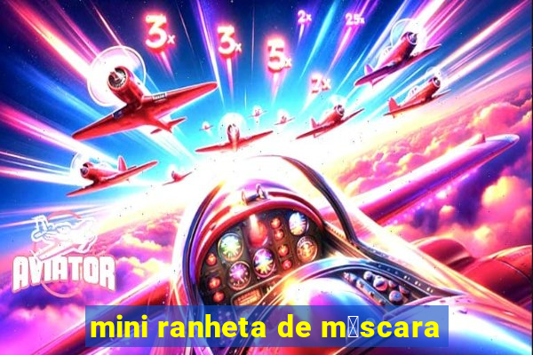 mini ranheta de m谩scara